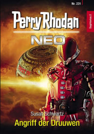 Title: Perry Rhodan Neo 231: Angriff der Druuwen: Staffel: Sagittarius, Author: Susan Schwartz