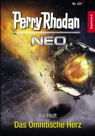 Title: Perry Rhodan Neo 237: Das Omnitische Herz: Staffel: Sagittarius, Author: Kai Hirdt