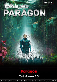 Title: Perry Rhodan Neo 342: Im Transmitterwald: Staffel: Paragon, Author: Rainer Schorm