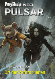 Free audio books download for iphone Perry Rhodan Neo 361: Ort der Zerbrochenen: Staffel: Pulsar