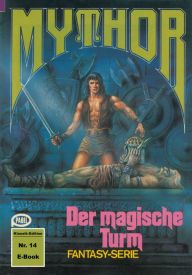 Title: Mythor 14: Der magische Turm, Author: Hugh Walker