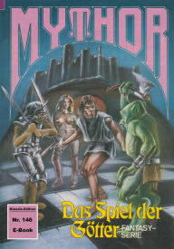 Title: Mythor 146: Das Spiel der Götter, Author: Hans Kneifel