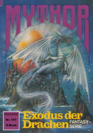 Title: Mythor 157: Exodus der Drachen, Author: Horst Hoffmann