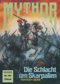 Title: Mythor 183: Die Schlacht um Skarpalien, Author: Hans Kneifel