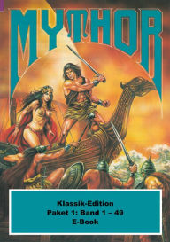 Title: Mythor-Paket 1: Mythor-Heftromane 1 bis 49, Author: Hugh Walker