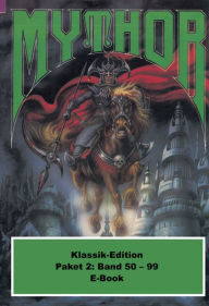Title: Mythor-Paket 2: Mythor-Heftromane 50 bis 99, Author: Paul Wolf
