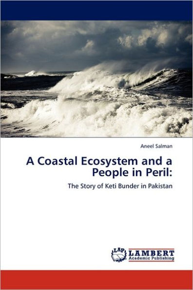 A Coastal Ecosystem and a People in Peril