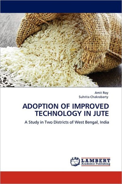 ADOPTION OF IMPROVED TECHNOLOGY IN JUTE