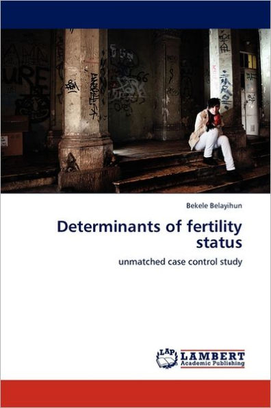 Determinants of fertility status