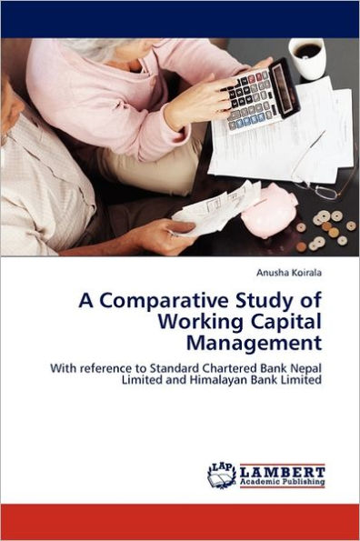 A Comparative Study of Working Capital Management