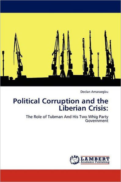 Political Corruption and the Liberian Crisis