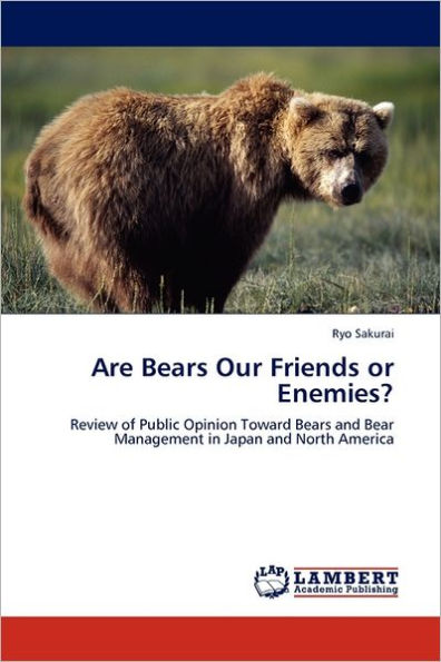 Are Bears Our Friends or Enemies?