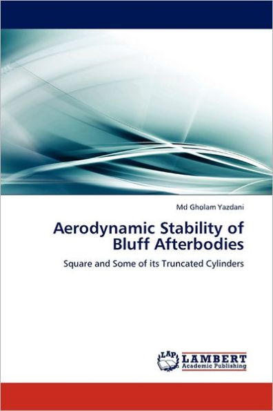 Aerodynamic Stability of Bluff Afterbodies