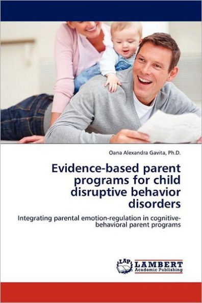 Evidence-based parent programs for child disruptive behavior disorders ...