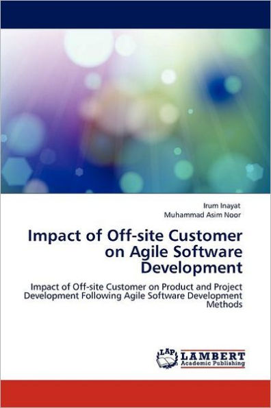 Impact of Off-site Customer on Agile Software Development