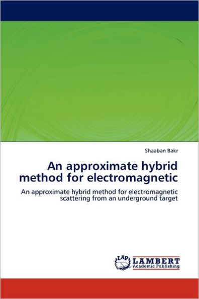 An approximate hybrid method for electromagnetic