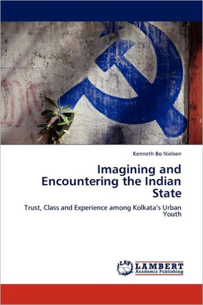 Imagining and Encountering the Indian State