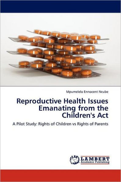 Reproductive Health Issues Emanating from the Children's ACT