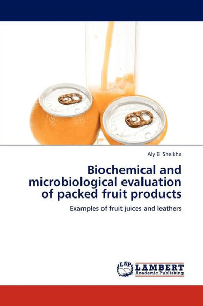 Biochemical and Microbiological Evaluation of Packed Fruit Products