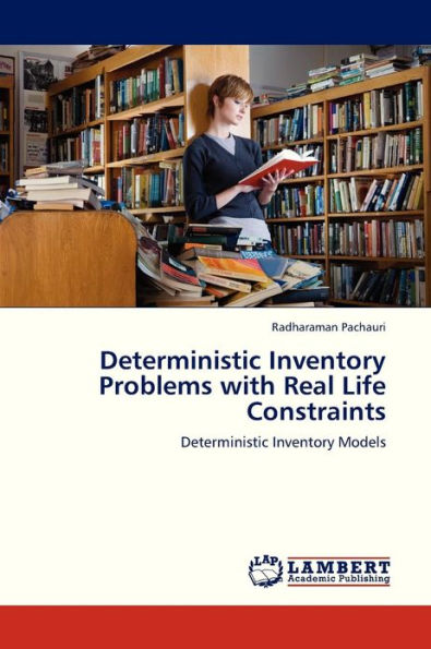 Deterministic Inventory Problems with Real Life Constraints