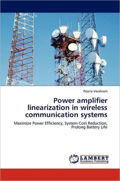 Power Amplifier Linearization in Wireless Communication Systems