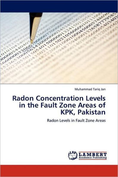 Radon Concentration Levels in the Fault Zone Areas of KPK, Pakistan