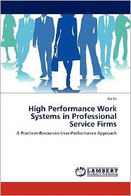 Title: High Performance Work Systems in Professional Service Firms, Author: Fu Na