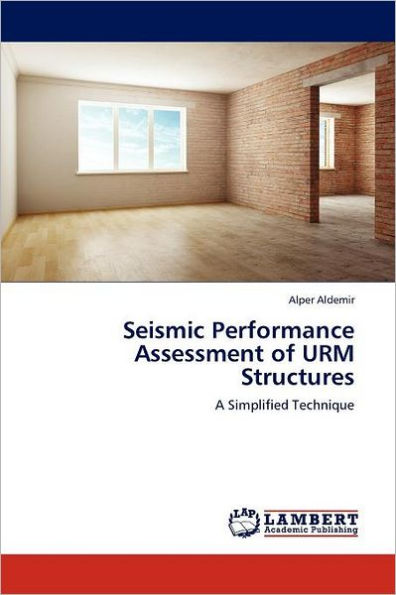 Seismic Performance Assessment of URM Structures