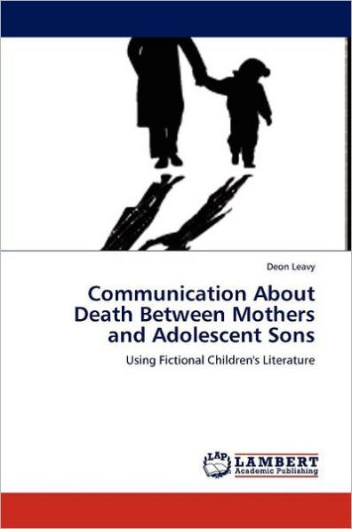 Communication about Death Between Mothers and Adolescent Sons