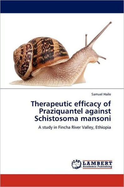 Therapeutic efficacy of Praziquantel against Schistosoma mansoni