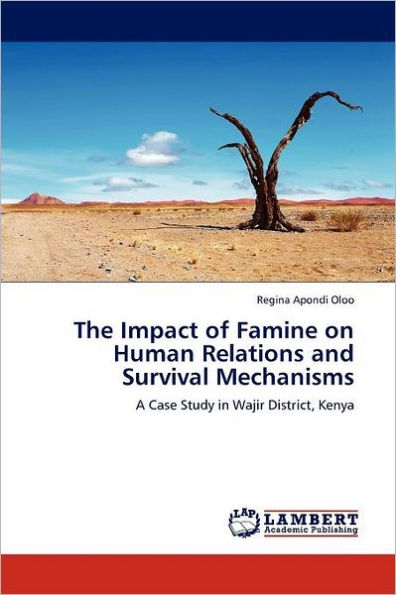 The Impact of Famine on Human Relations and Survival Mechanisms