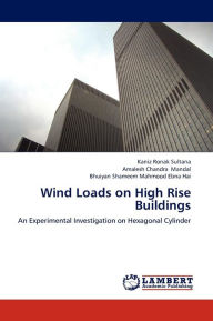 Title: Wind Loads on High Rise Buildings, Author: Sultana Kaniz Ronak