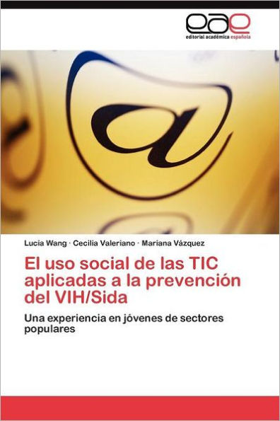 El uso social de las TIC aplicadas a la prevención del VIH/Sida