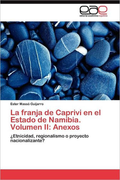 La franja de Caprivi en el Estado de Namibia. Volumen II: Anexos