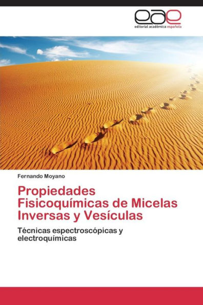 Propiedades Fisicoquímicas de Micelas Inversas y Vesículas