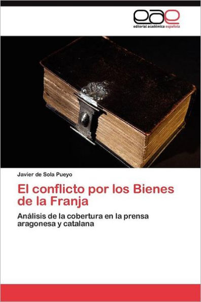 El conflicto por los Bienes de la Franja