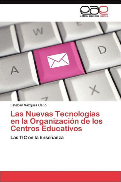 Las Nuevas Tecnologías en la Organización de los Centros Educativos