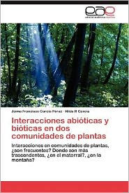 Interacciones Abioticas y Bioticas En DOS Comunidades de Plantas