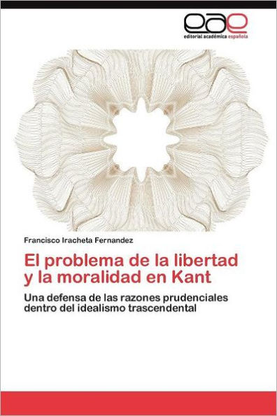 El problema de la libertad y la moralidad en Kant