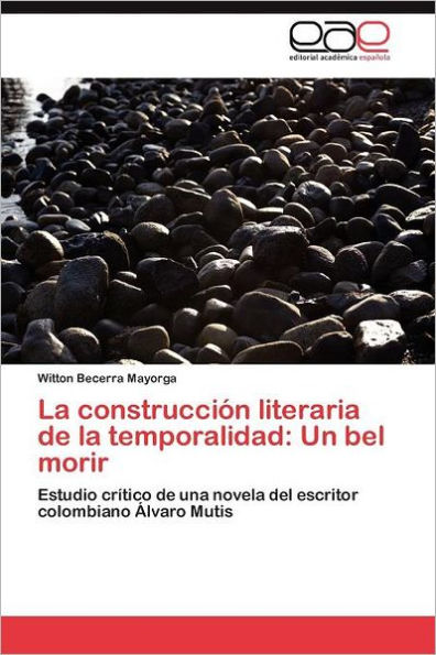 La construcción literaria de la temporalidad: Un bel morir