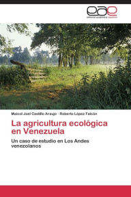 Title: La Agricultura Ecologica En Venezuela, Author: Castillo Araujo Maicol Joel