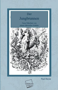 Title: Der Jungbrunnen, Author: Paul Heyse