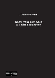 Title: Know Your Own Ship, Author: Thomas Walton