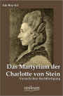 Das Martyrium Der Charlotte Von Stein