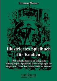 Title: Illustriertes Spielbuch Fur Knaben, Author: Hermann Wagner