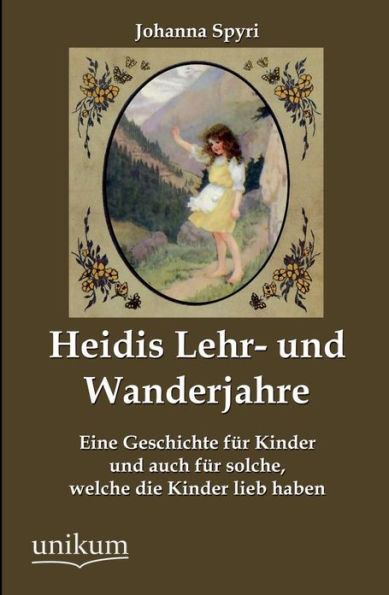 Heidis Lehr- und Wanderjahre