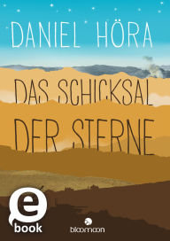 Title: Das Schicksal der Sterne, Author: Daniel Höra