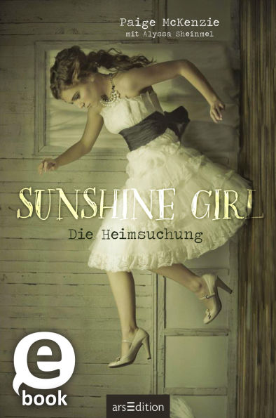 Sunshine Girl - Die Heimsuchung (Sunshine Girl 1)