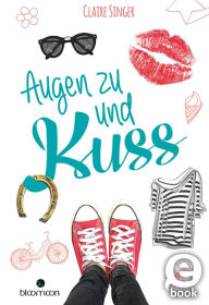 Title: Augen zu und Kuss, Author: Claire Singer