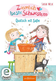 Title: Ziemlich beste Schwestern - Quatsch mit Soße (Ziemlich beste Schwestern 1), Author: Sarah Welk